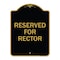 Signmission Designer Series Sign-Reserved for Rector, Black & Gold Aluminum Sign, 18" x 24", BG-1824-23177 A-DES-BG-1824-23177 - alternate 1